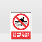Customized Hazard Signs,Prohibition Do Not Climb The Fence Sign